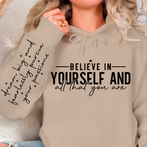 Hoodie Unisex Believe in yourself and all that you are