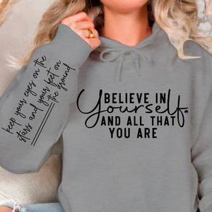 Hoodie Unisex Believe in yourself and all that you are