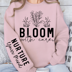 Sweatshirt Unisex Bloom With Care