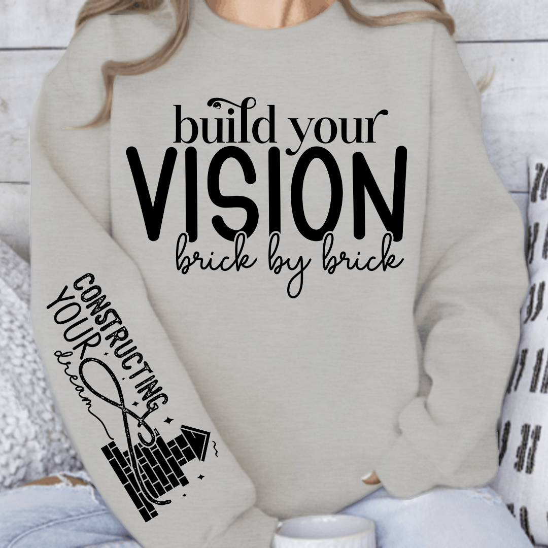 Sweatshirt Unisex Build Your Vision Brick by Brick