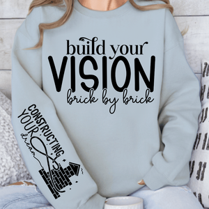 Sweatshirt Unisex Build Your Vision Brick by Brick