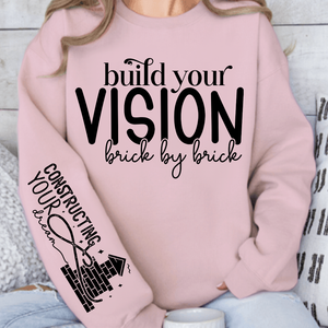 Sweatshirt Unisex Build Your Vision Brick by Brick