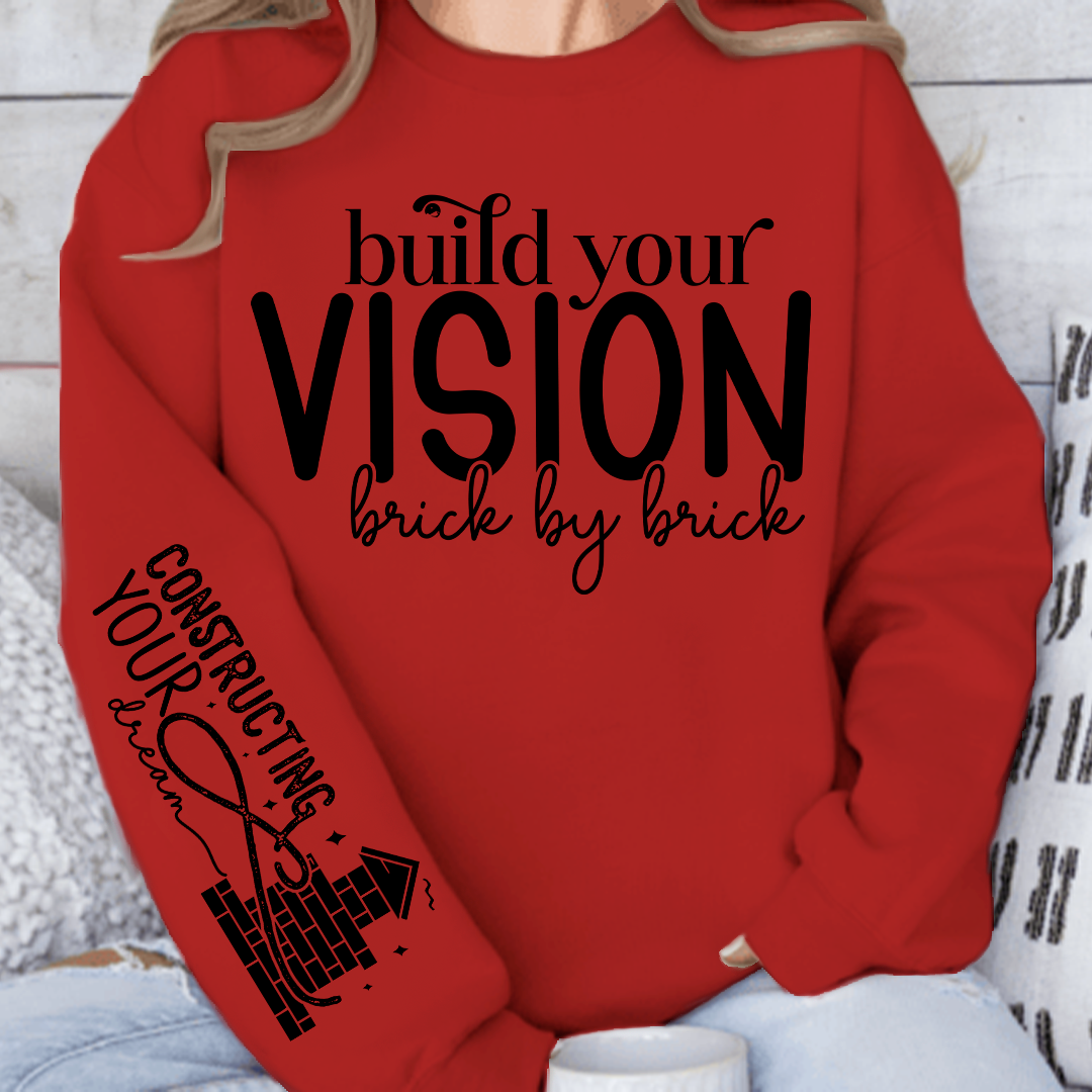Sweatshirt Unisex Build Your Vision Brick by Brick