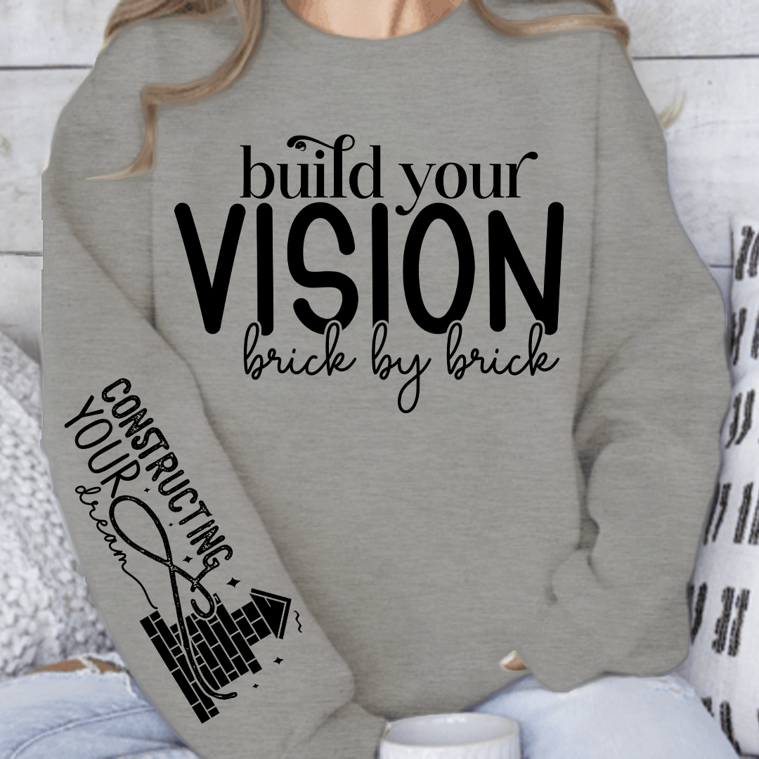 Sweatshirt Unisex Build Your Vision Brick by Brick