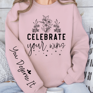 Sweatshirt Unisex Celebrate Your Wins
