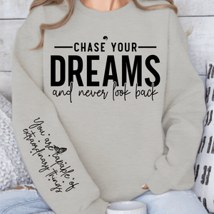 Sweatshirt Unisex Chase your dreams and never look back