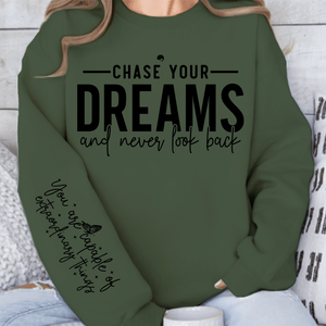 Sweatshirt Unisex Chase your dreams and never look back