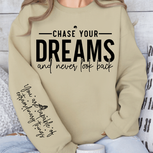 Sweatshirt Unisex Chase your dreams and never look back