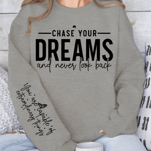 Sweatshirt Unisex Chase your dreams and never look back