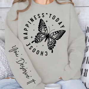 Sweatshirt Unisex Choose Happiness Today