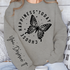 Sweatshirt Unisex Choose Happiness Today