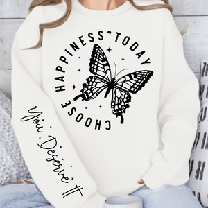 Sweatshirt Unisex Choose Happiness Today