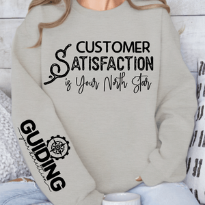 Sweatshirt Unisex Customer Satisfaction is Your North Star