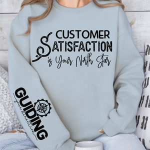 Sweatshirt Unisex Customer Satisfaction is Your North Star