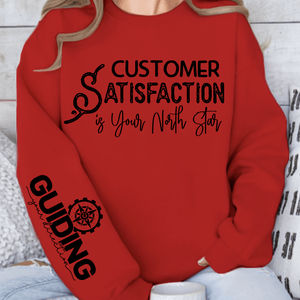 Sweatshirt Unisex Customer Satisfaction is Your North Star