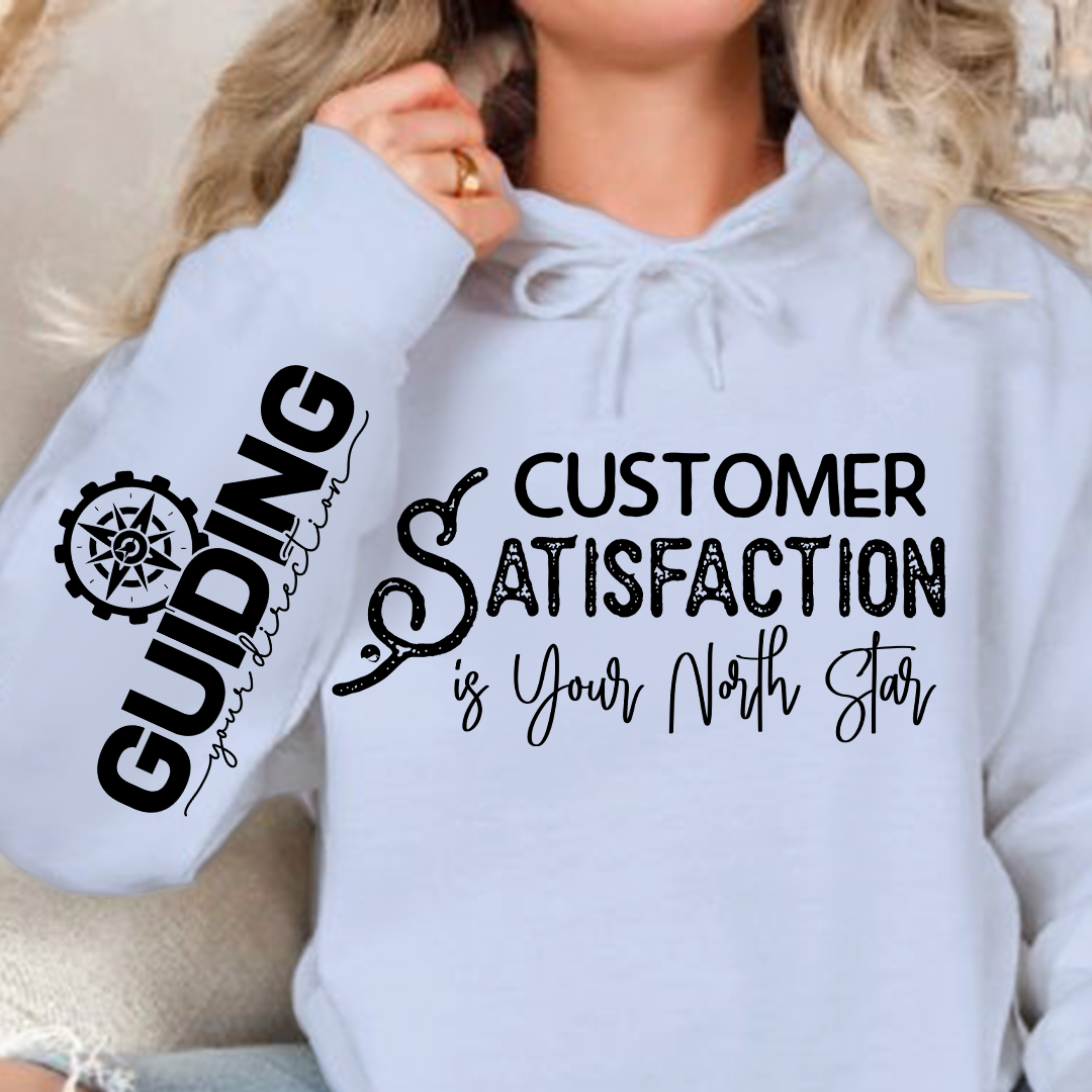 Hoodie Unisex Customer Satisfaction is Your North Star