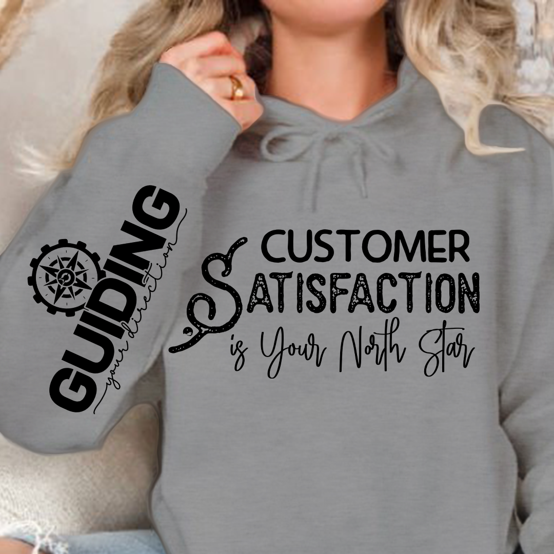 Hoodie Unisex Customer Satisfaction is Your North Star