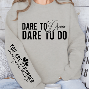 Sweatshirt Unisex Dare to dream dare to do