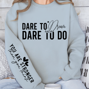 Sweatshirt Unisex Dare to dream dare to do