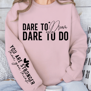 Sweatshirt Unisex Dare to dream dare to do