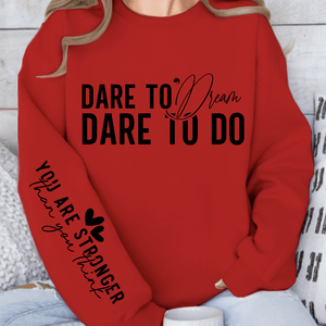 Sweatshirt Unisex Dare to dream dare to do