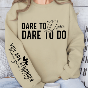 Sweatshirt Unisex Dare to dream dare to do