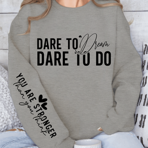 Sweatshirt Unisex Dare to dream dare to do
