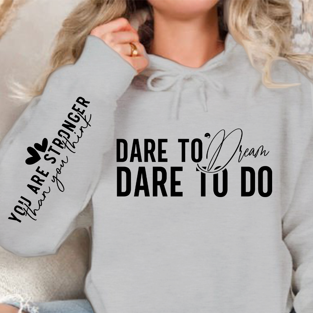 Hoodie Unisex Dare to dream dare to do