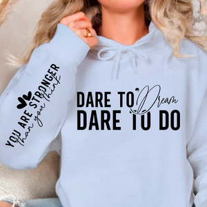 Hoodie Unisex Dare to dream dare to do