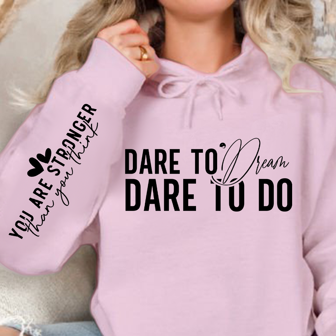 Hoodie Unisex Dare to dream dare to do