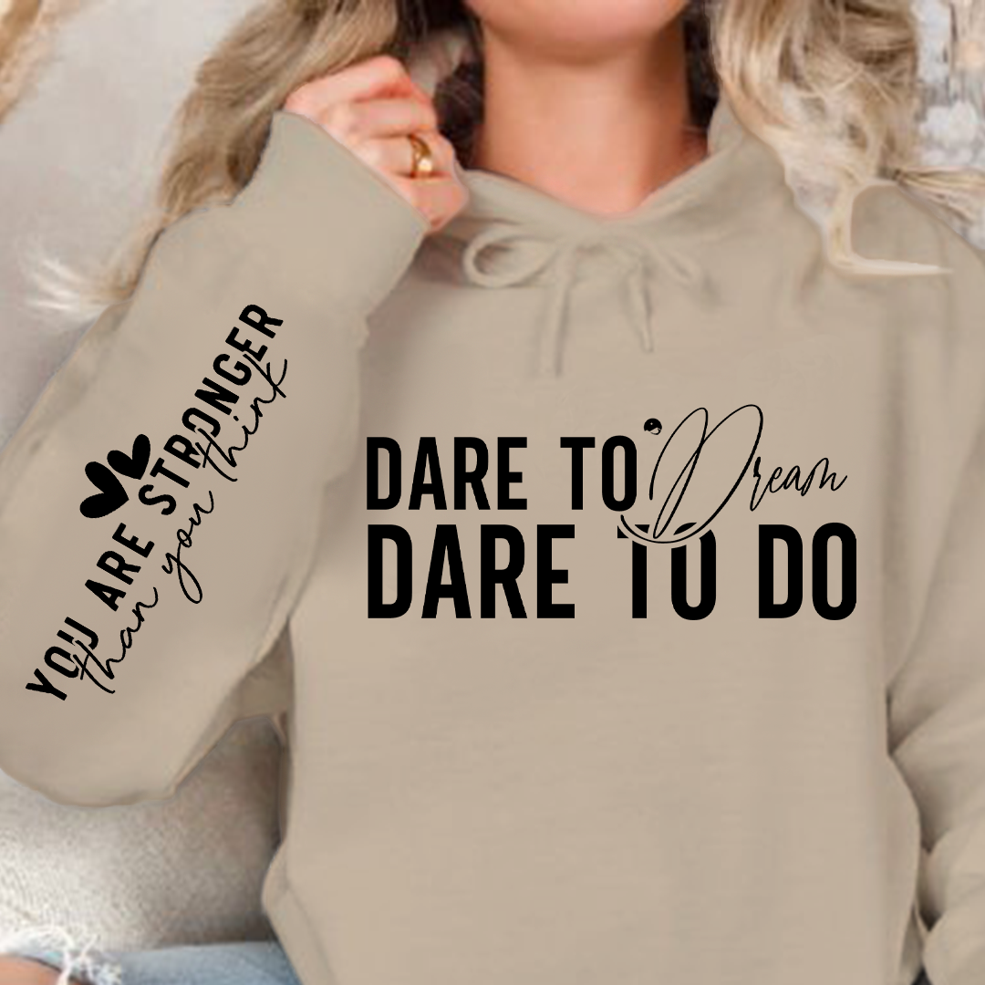 Hoodie Unisex Dare to dream dare to do