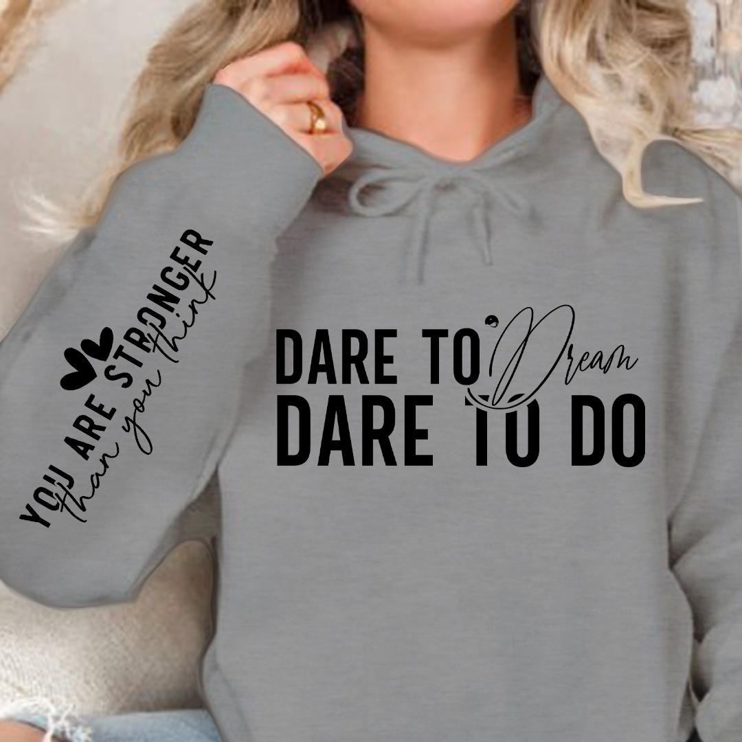Hoodie Unisex Dare to dream dare to do