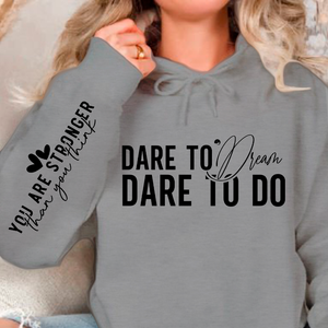 Hoodie Unisex Dare to dream dare to do