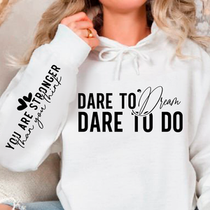 Hoodie Unisex Dare to dream dare to do