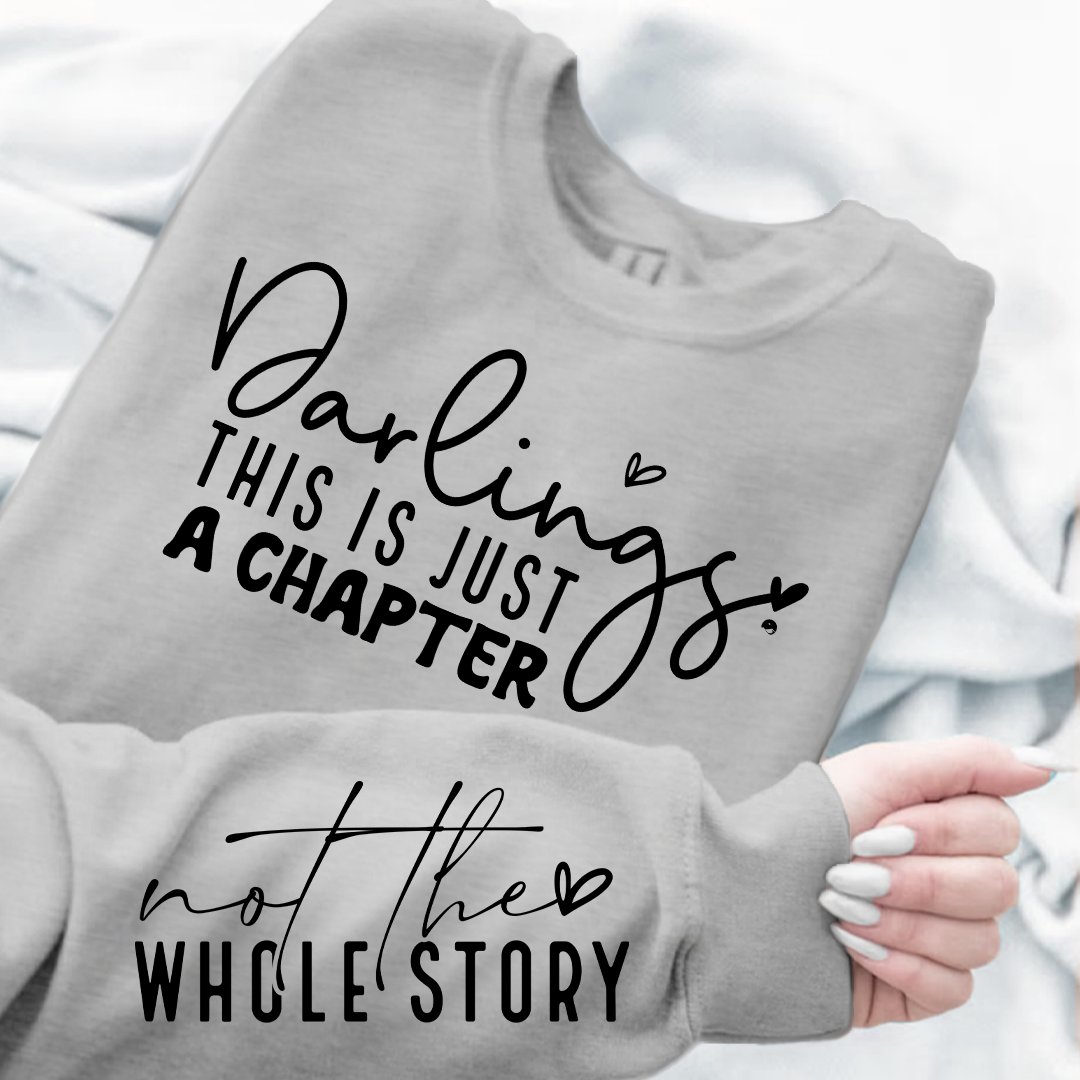 Sweatshirt Unisex Darlings This Is Just A Chapter