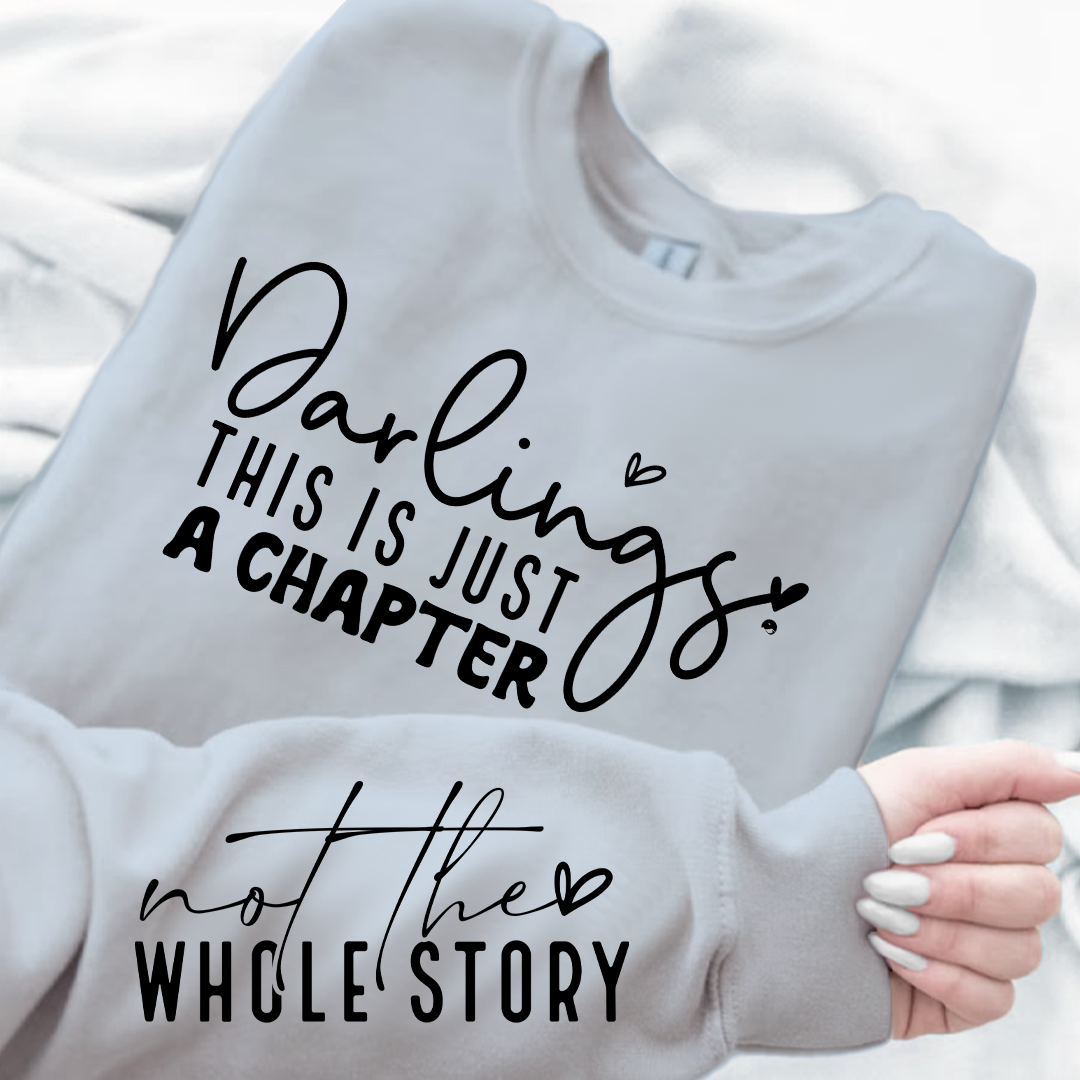 Sweatshirt Unisex Darlings This Is Just A Chapter
