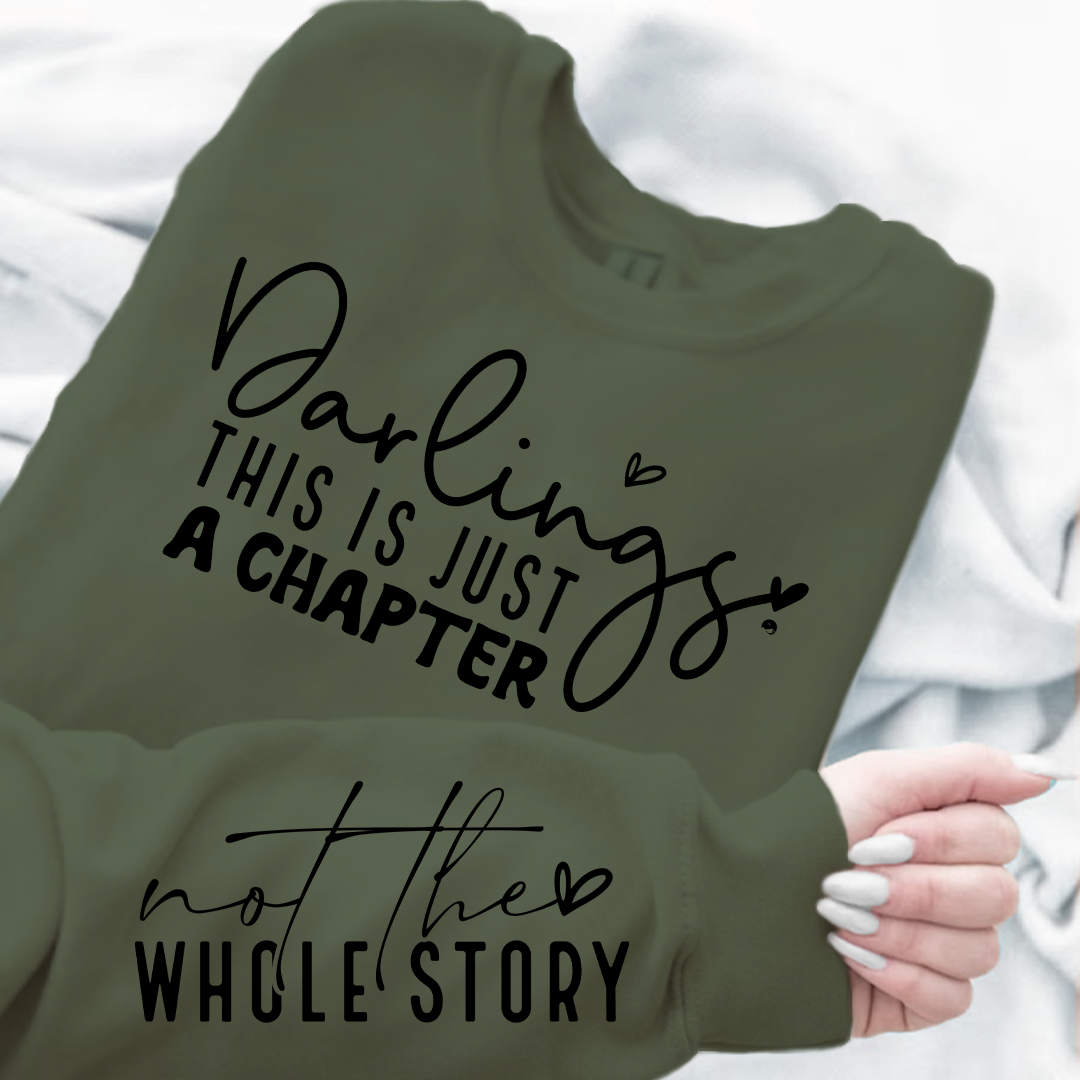 Sweatshirt Unisex Darlings This Is Just A Chapter