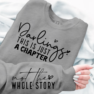 Sweatshirt Unisex Darlings This Is Just A Chapter