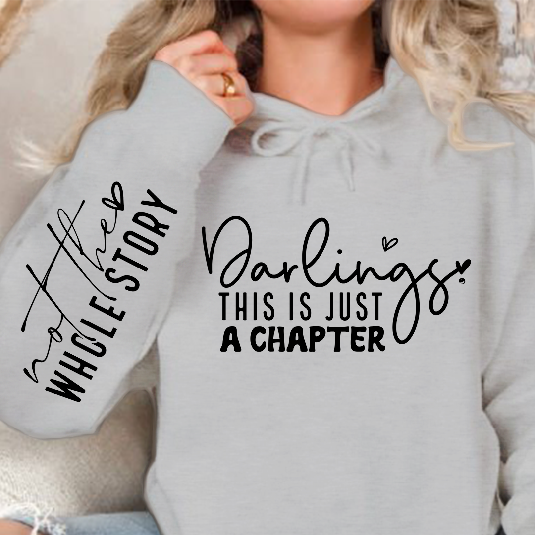 Hoodie Unisex Darlings This Is Just A Chapter