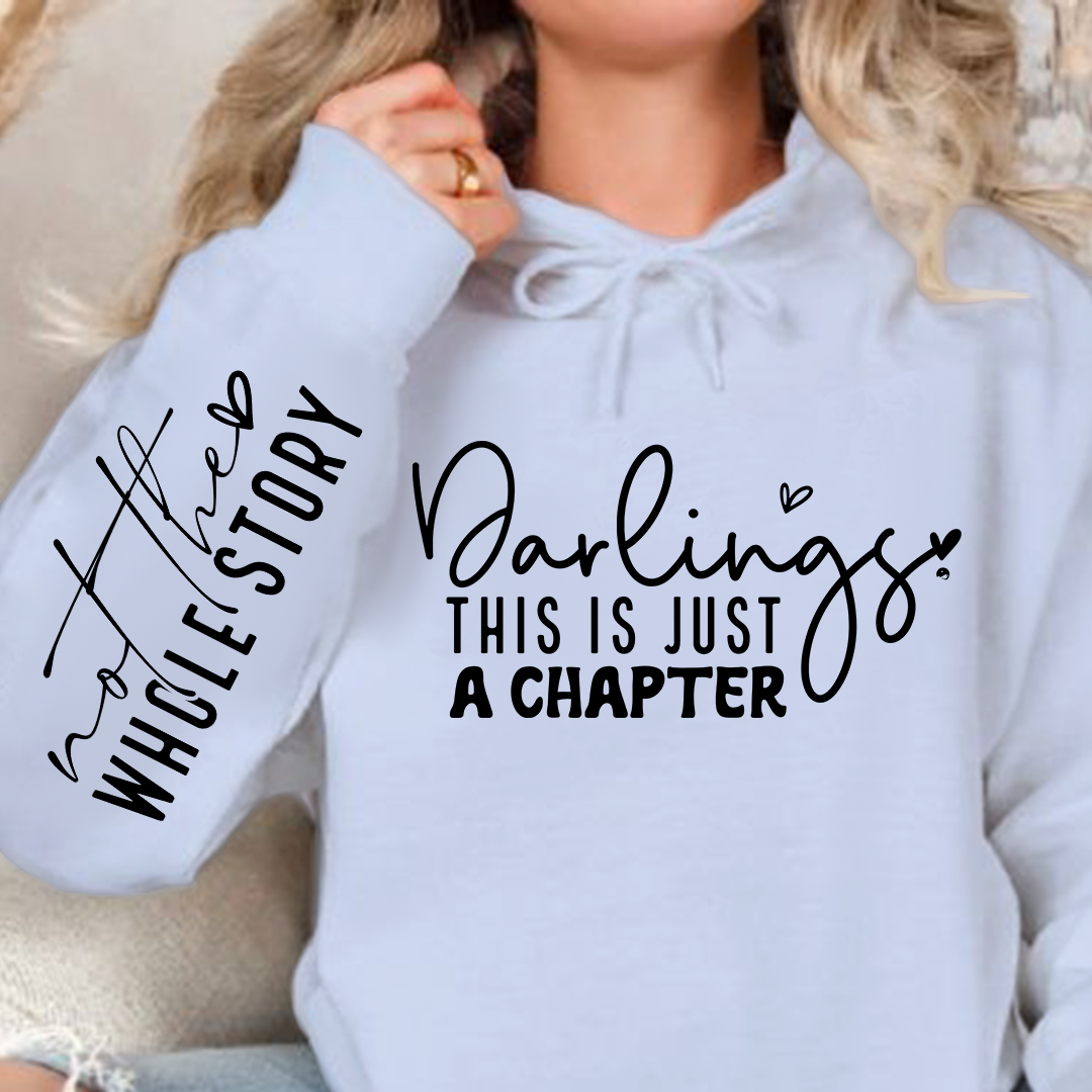 Hoodie Unisex Darlings This Is Just A Chapter