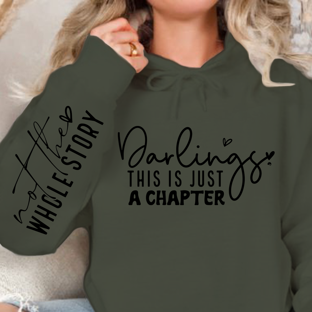 Hoodie Unisex Darlings This Is Just A Chapter