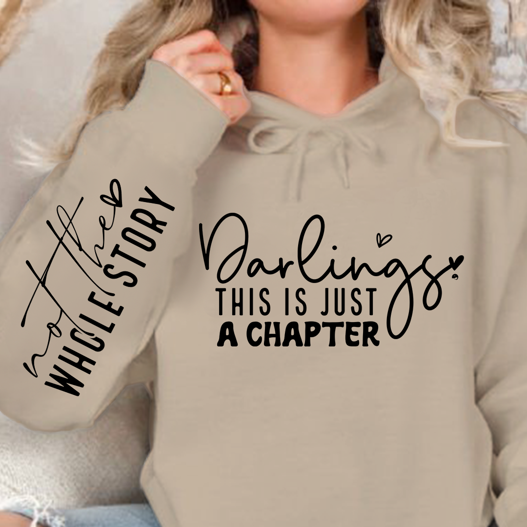 Hoodie Unisex Darlings This Is Just A Chapter