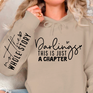 Hoodie Unisex Darlings This Is Just A Chapter