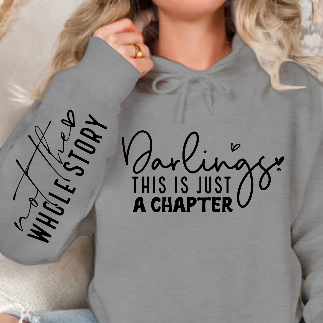 Hoodie Unisex Darlings This Is Just A Chapter