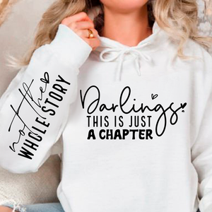 Hoodie Unisex Darlings This Is Just A Chapter