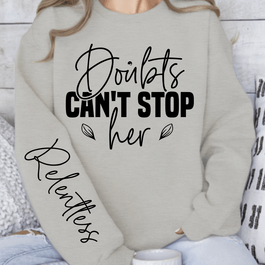 Sweatshirt Unisex Doubts can t stop her