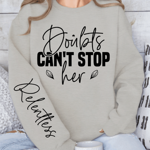 Sweatshirt Unisex Doubts can t stop her