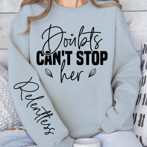 Sweatshirt Unisex Doubts can t stop her