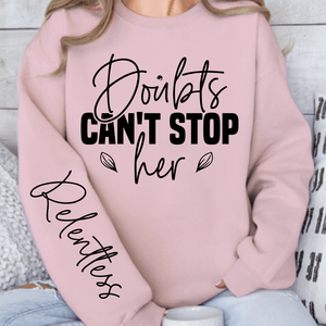 Sweatshirt Unisex Doubts can t stop her