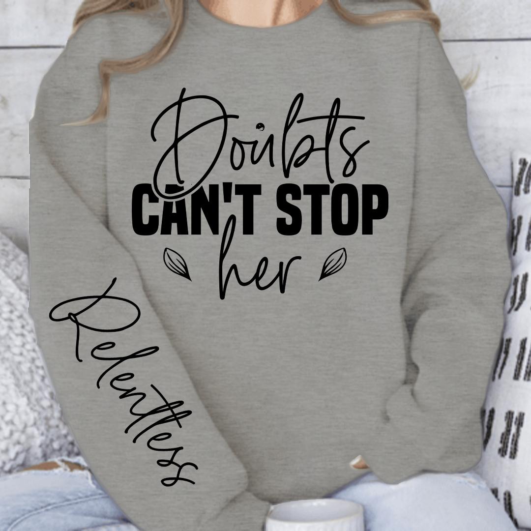 Sweatshirt Unisex Doubts can t stop her